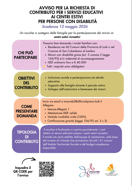 AVVISO per la richiesta di contributo per i  SERVIZI EDUCATIVI AI CENTRI ESTIVI PER PERSONE CON DISABILITÀ

Scadenza 12 maggio 2026

